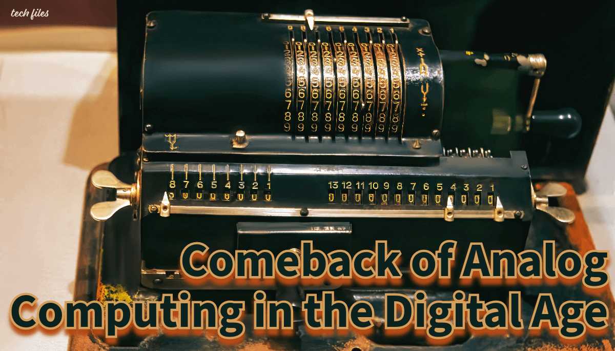 Reviving the Past: The Surprising Comeback of Analog Computing in the Digital Age