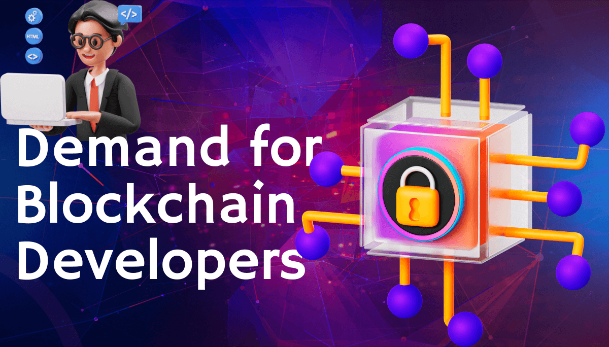 The Rising Demand for Blockchain Developers in Today's Job Market