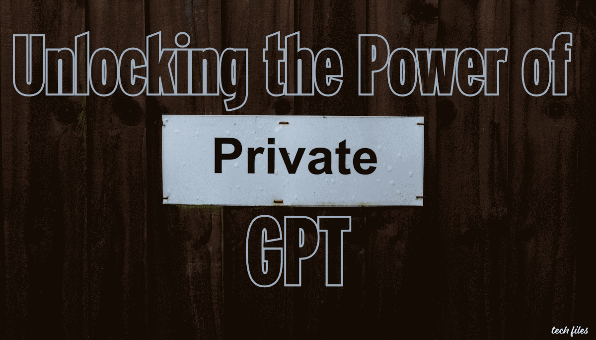 Unlocking the Power of Private GPT: Revolutionizing AI while Respecting Privacy